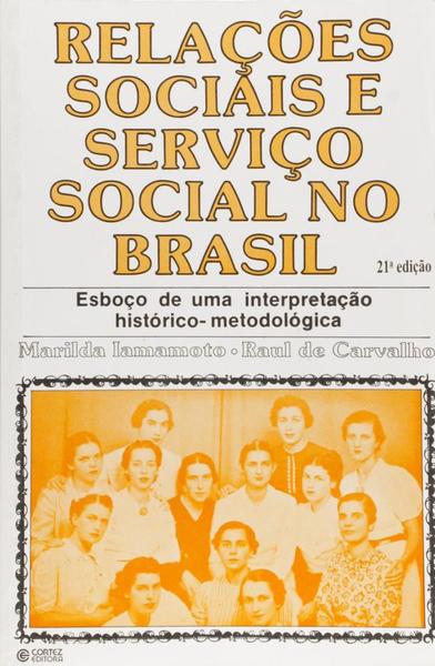 Relacoes Sociais e Servico Social no Brasil - 21 Ed. - Cortez