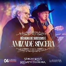 Renato Teixeira & Sérgio Reis - Amizade Sincera