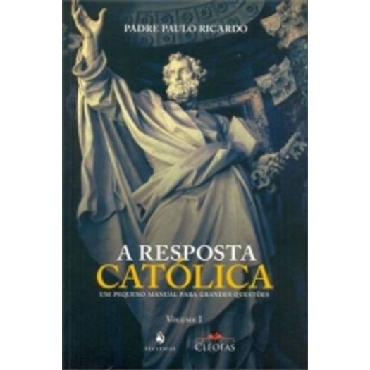 Tudo sobre 'Resposta Catolica, a - Vol I - Ecclesiae'