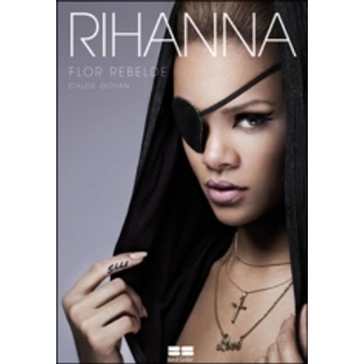 Rihanna - Flor Rebelde - Best Seller