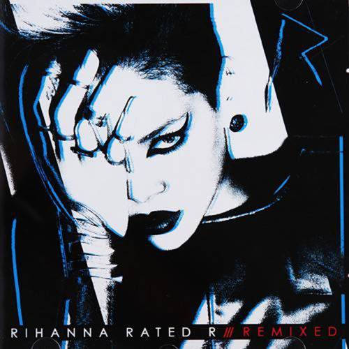 Tudo sobre 'Rihanna - Rated R Remixed'