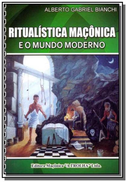 Ritualistica Maconica e o Mundo Moderno