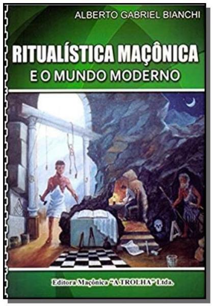 Ritualistica Maconica e o Mundo Moderno