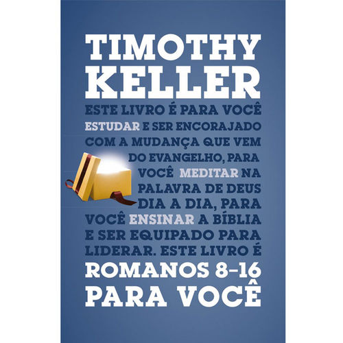 Romanos 8-16 para Você - Timothy Keller