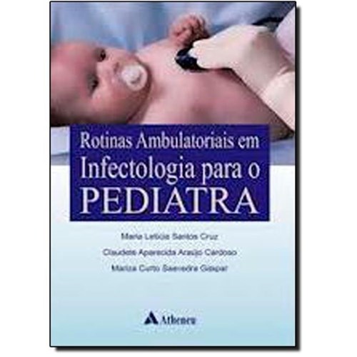 Rotinas Ambulatoriais em Infectologia para o Pediatra