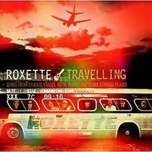 Roxette - Travelling