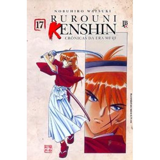 Rurouni Kenshin - Cronicas da Era Meiji 17 - Jbc