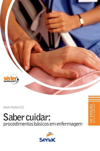 Saber Cuidar : Procedimentos Basicos em Enfermagem - 14 - Senac