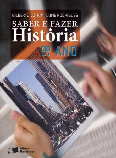 SABER e FAZER - HISTÓRIA - 9º ANO - Saraiva