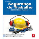 Seguranca Do Trabalho - Os Primeiros Passos