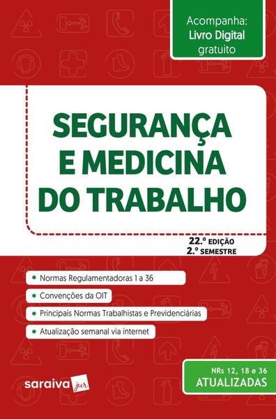 Segurança e Medicina do Trabalho - 22 ª Ed. 2018 - Saraiva