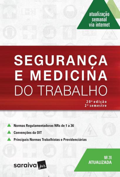 Segurança e Medicina do Trabalho - 20ª Ed. 2017 - Saraiva