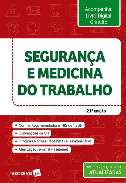 Segurança e Medicina do Trabalho - 21ª Ed. 2018 - Saraiva