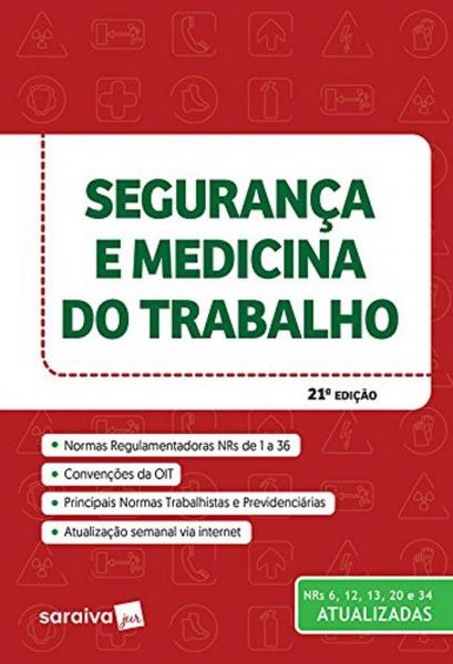 Segurança e Medicina do Trabalho - 21ª Edição (2018) - Saraiva