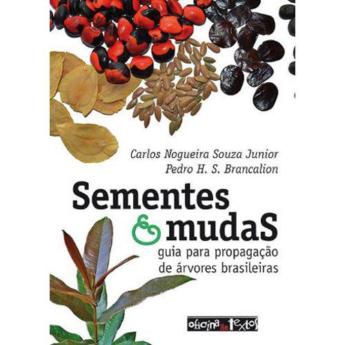 Sementes e Mudas - Guia para Propagaçao de Arvores Brasileira