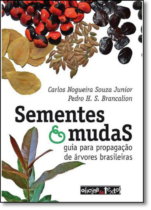 Sementes e Mudas: Guia para Propagação de Árvores Brasileira