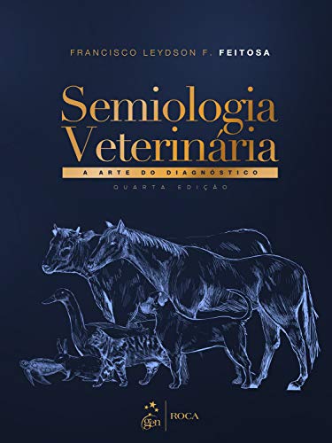 Semiologia Veterinária: a Arte do Diagnóstico