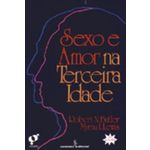 Sexo E Amor Na Terceira Idade