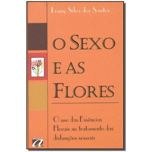 Sexo e as Flores,o