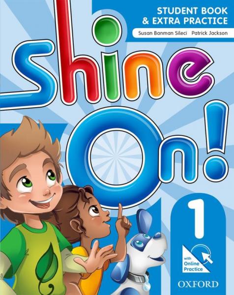 Shine On! 1 Sb With Online Extra Practice - 1st Ed - Oxford University