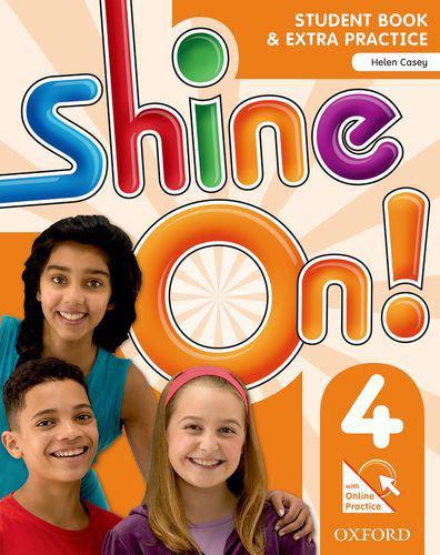 Shine On! 4 - Student Book With Online Practice - Oxford