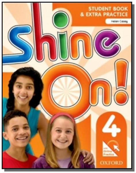 Shine On! 4 - Student Book With Online Practice Pa - Oxford