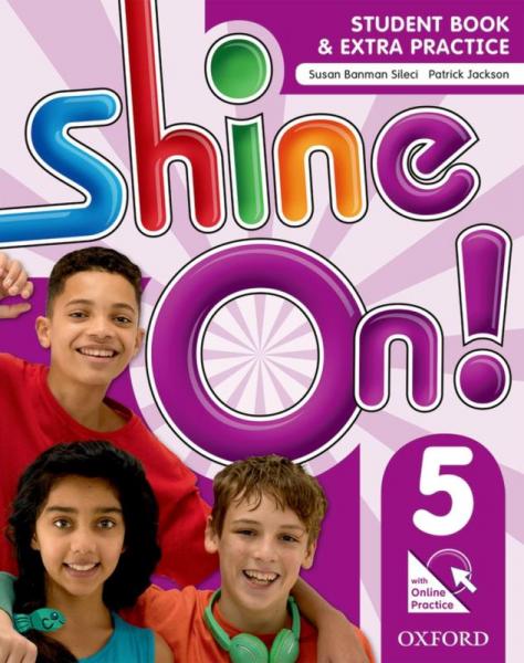 Shine On! 5 Sb With Online Extra Practice - 1st Ed - Oxford University