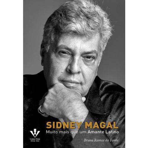 Sidney Magal: Muito Mais que um Amante Latino