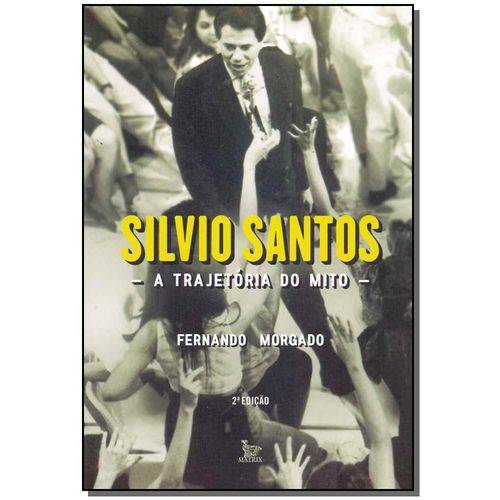 Silvio Santos - a Tragetória do Mito