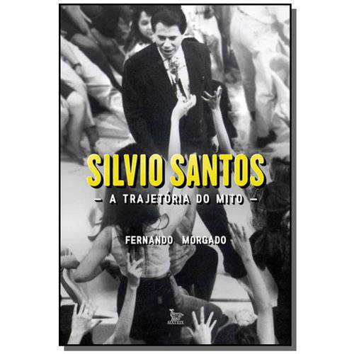 Silvio Santos: a Trajetoria do Mito