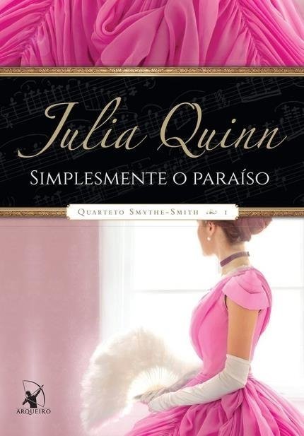 Simplesmente o Paraíso - Quarteto Smythe-Smith - Livro 1 - Quinn,juli...
