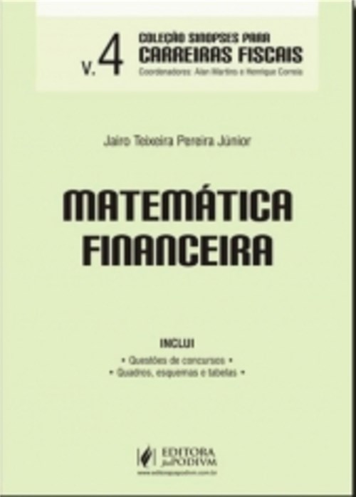 Sinopses para Carreiras Fiscais - Vol 4 - Matematica Financeira - Juspodivm
