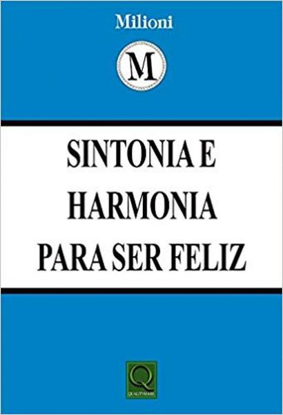 Sintonia e Harmonia para Ser Feliz - Qualitymark