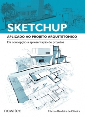 Sketchup Aplicado ao Projeto Arquitetonico - Novatec - 1