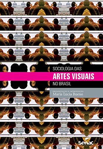 Sociologia das Artes Visuais no Brasil