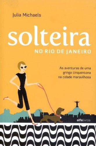 Solteira no Rio de Janeiro - Alfa Livros