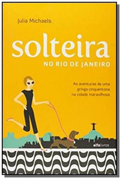 Solteira no Rio de Janeiro - Alfalivros