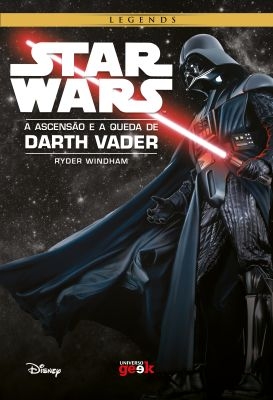 Star Wars - a Ascensao e a Queda de Darth Vader - Universo dos Livros - 1