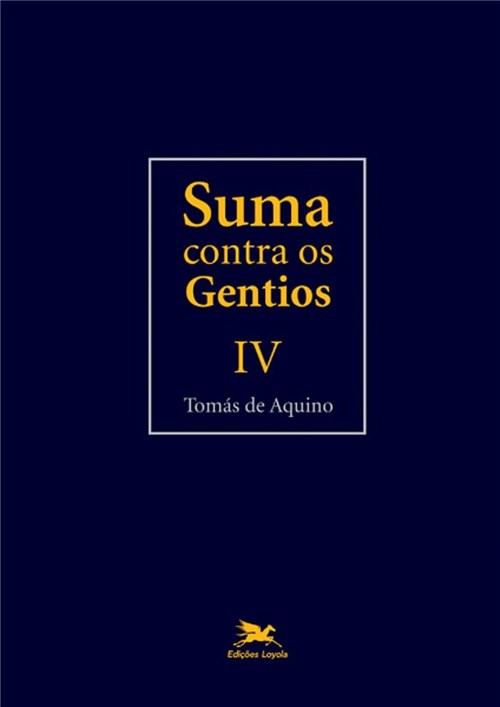 Suma Contra os Gentios - Vol. Iv
