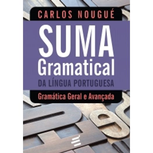 Suma Gramatical da Lingua Portuguesa - e Realizacoes