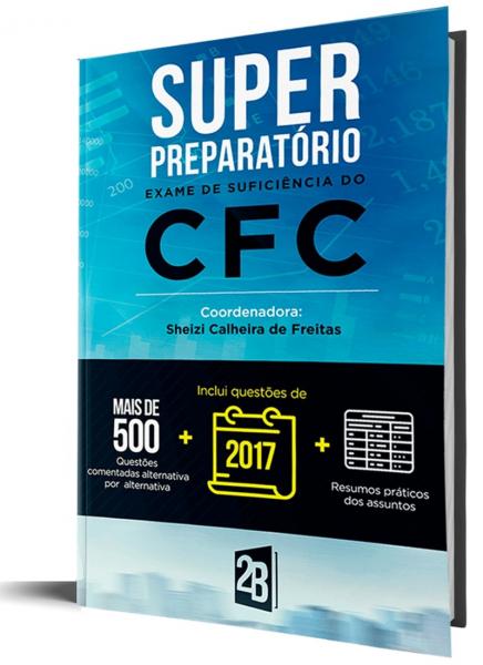 Super Preparatório Exame de Suficiência do CFC - Edição 2018 - Intelecto