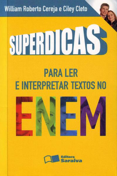 Superdicas para Ler e Interpretar Textos no Enem - Saraiva