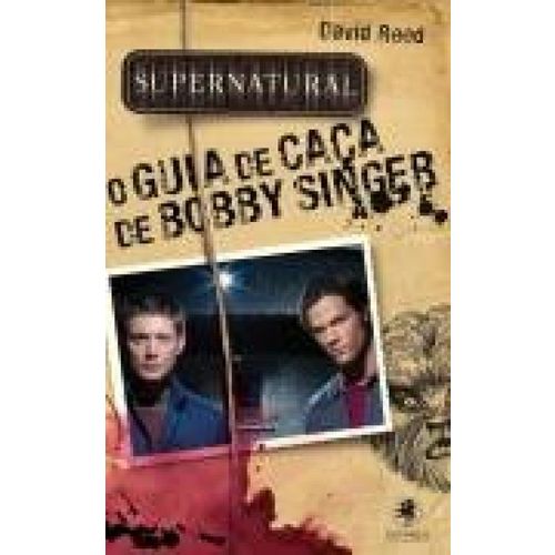 Supernatural - o Guia de Caca de Bobby Singer
