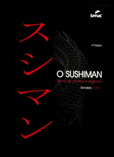 Sushiman, o - 02 Ed - Senac-sp