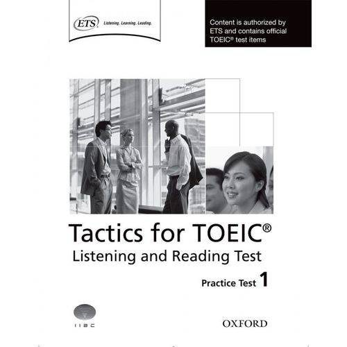 Tactics For Toeic - Practice Test 1 - Listening And Reading Tests - Oxford University Press - Elt