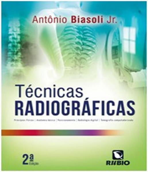 Tecnicas Radiograficas - 02 Ed - Rubio
