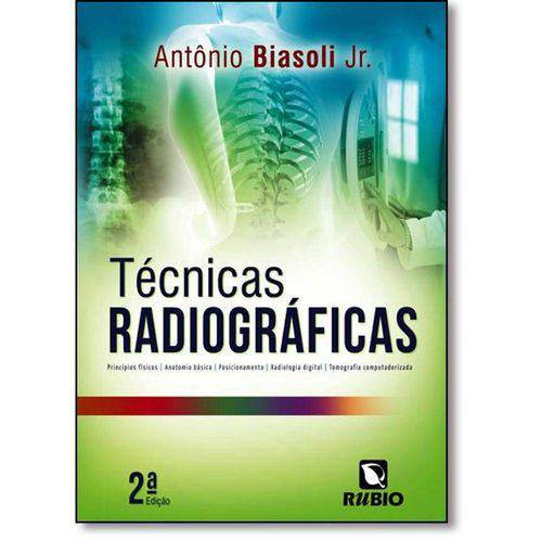 Tudo sobre 'Tecnicas Radiograficas - 2 Ed'