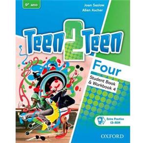Teen2teen Four - Student Book & Workbook - Joan Saslow and Allen Ascher