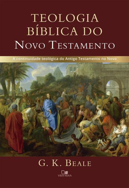 Teologia Bíblica do Novo Testamento - Vida Nova