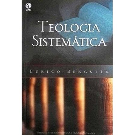 Teologia Sistemática de Eurico Bergstén